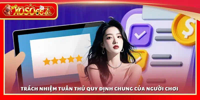 Người chơi phải hiểu và tuân thủ quy định chung