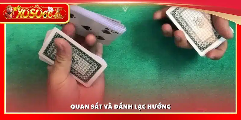 Cách quan sát và gây lạc hướng đối thủ