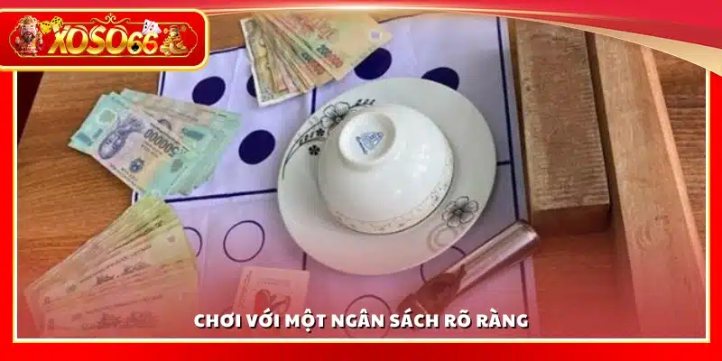 Đặt ngân sách chơi rõ ràng