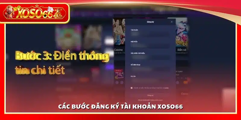 Hướng dẫn từng bước để đăng ký tài khoản Xoso 66