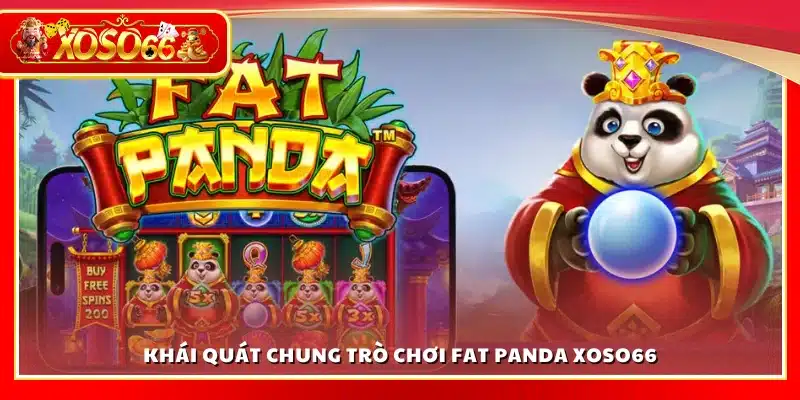 Slot gấu trúc Fat Panda mang lại cảm giác mới lạ