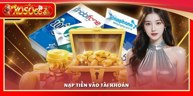 Hướng dẫn nạp tiền vào tài khoản 