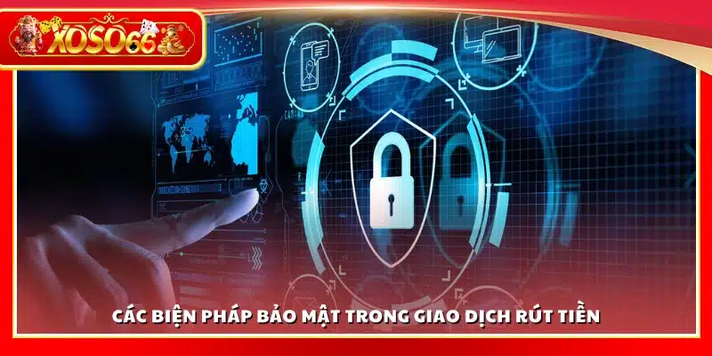 Các biện pháp an toàn khi thực hiện giao dịch