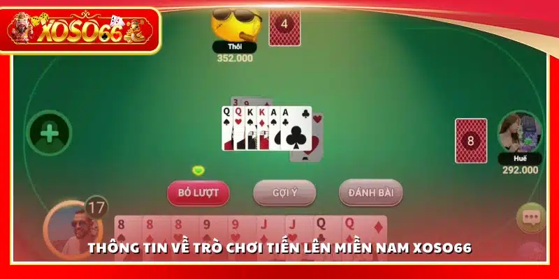 Giới thiệu về tiến lên miền Nam Xoso66